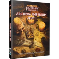 Warhammer Fantasy Roleplay 4. Edycja: Archiwa Imperium - Tom 1