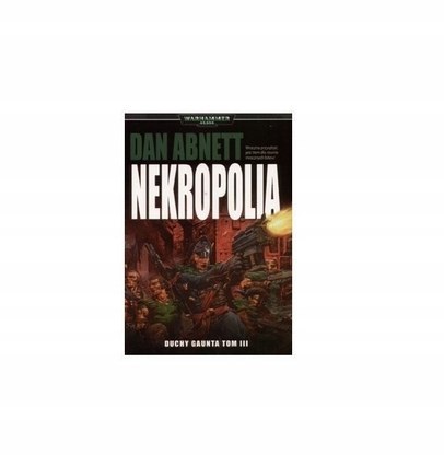 Nekropolia. Duchy Gaunta. Tom 3 Dan Abnett