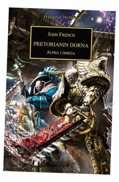 Warhammer 40.000 Herezja Horusa tom 39 Pretorianin Dorna John French