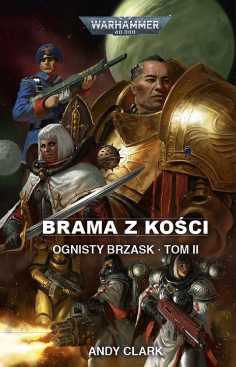 Brama z kości. Ognisty Brzask. Tom 2 Andy Clark