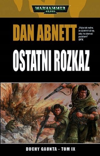 Duchy Gaunta. Tom 9. Ostatni rozkaz Dan Abnett