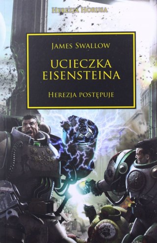 Ucieczka Eisensteina. Herezja Horusa James Swallow