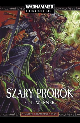 Warhammer Chronicles Thanquol i Rozpruwacz Kości tom 1 Szary Prorok