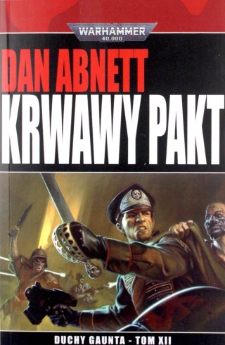 Krwawy pakt Duchy Gaunta tom 12 Dan Abnett