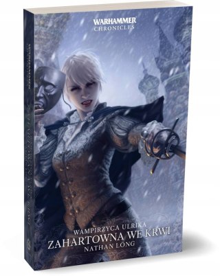 Wampirzyca Ulryka Tom 2 Zahartowana We Krwi Nathan Long