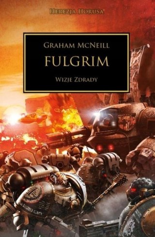 Fulgrim wizje zdrady. Herezja Horusa Graham McNeil